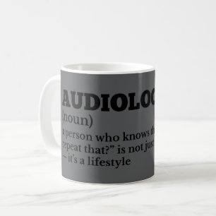 Witty Audiologist Definition Mug