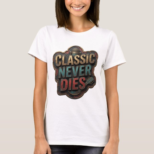 Witty Gold CLASSIC NEVER DIES Custom Tee (Front)