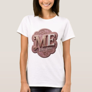 Witty Gold ME EST 1991 Quote Design T-Shirt