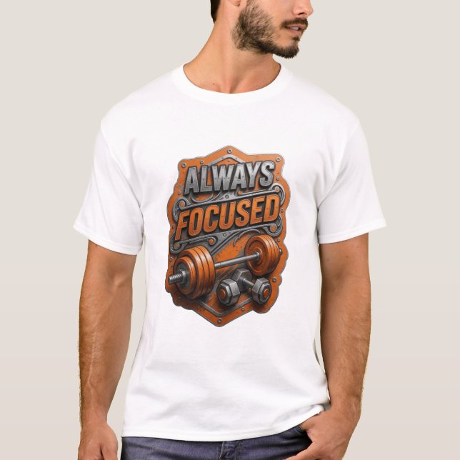 Witty Grey ALWAYS FOCUSED Text Design T-Shirt (Front)