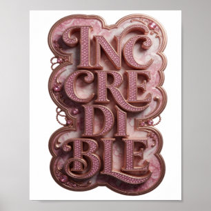 Witty Pink INCREDIBLE Statement Design Poster