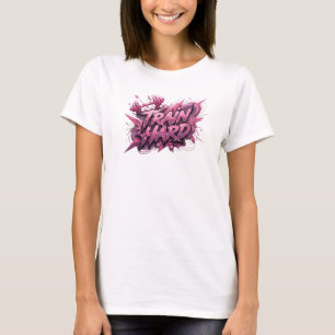 Witty Pink TRAIN HARD Tee