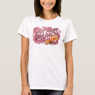 Witty Red BUT FIRST BRUNCH 3D Text Art T-Shirt