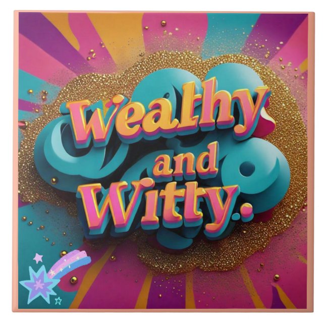 "Witty Wealth and Elegance" Ceramic Tile (Front)