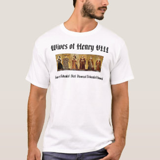 Wives of Henry VIII T-Shirt