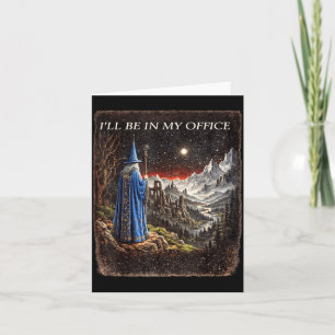 Wizard Ill Be In Office Funny Wizard Sodasy Magic Card