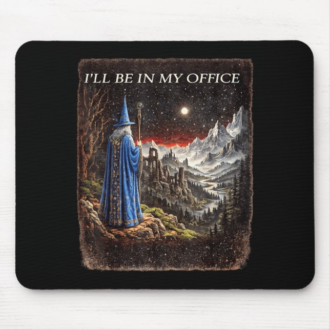 Wizard Ill Be In Office Funny Wizard Sodasy Magic Mouse Pad (Front)