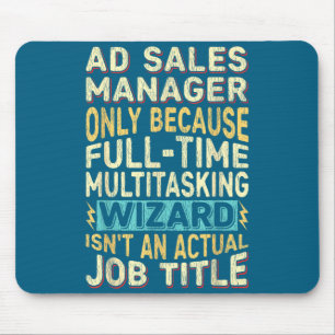 Wizard Job Title Quote - Funny Ad S Manager  Mouse Pad