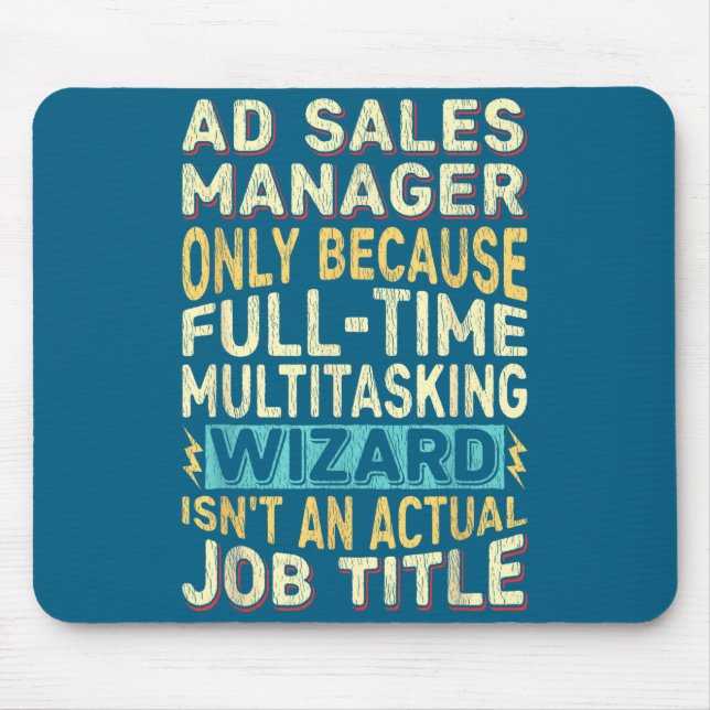Wizard Job Title Quote - Funny Ad S Manager  Mouse Pad (Front)