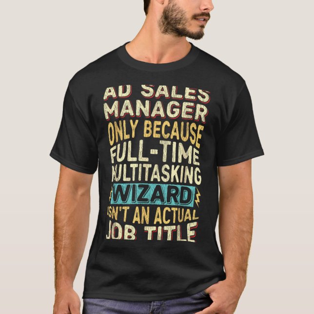 Wizard Job Title Quote - Funny Ad S Manager  T-Shirt (Front)