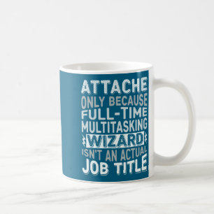 Wizard Job Title Quote - Funny Attache Long Sleeve Coffee Mug