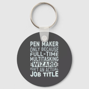 Wizard Job Title Quote - Funny Pen Maker Key Ring