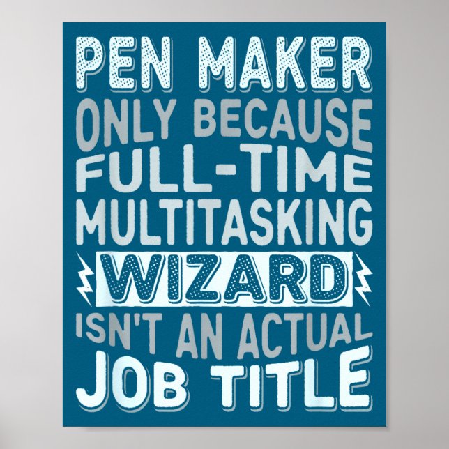 Wizard Job Title Quote - Funny Pen Maker  Poster (Front)