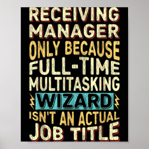 Wizard Job Title Quote - Funny Receiving Manager Poster