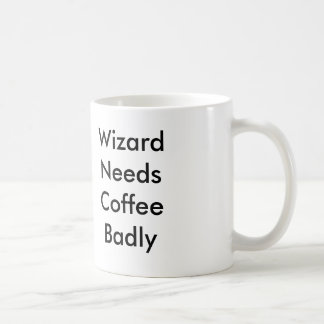 Wizard Needs Coffee Badly Mug