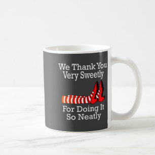 Wizard Of Oz - We Thank You Very Sweetly  Coffee Mug