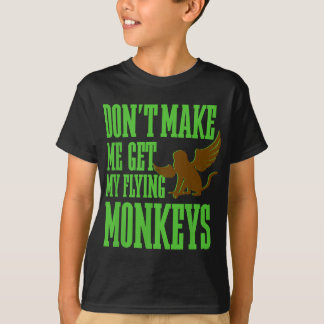 Wizard of OZ Wicked Witch Get My Flying Monkeys T-Shirt