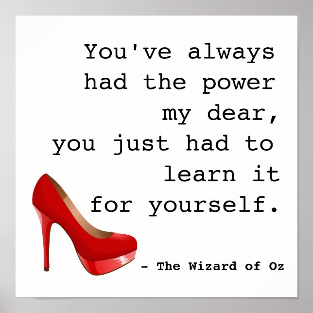 Wizard of Oz you've always had the power quote Poster (Front)