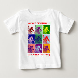 Wizard Of Wireless (Nikola Tesla Nine Pictures) Baby T-Shirt