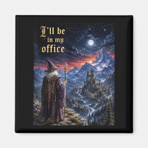 Wizard Witch Renaissance Fair Humour Ill Be In Magnet