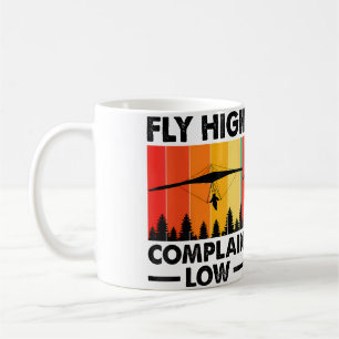 Wo Fly High Complain Low Hang Gliding Hang Glider Coffee Mug