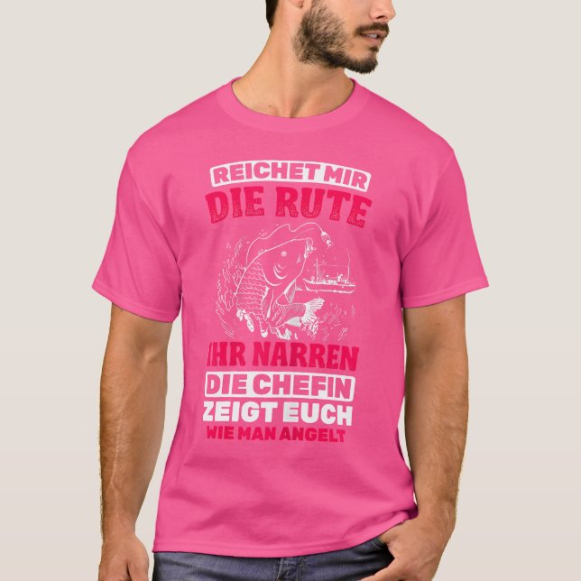 Wo Reichet Chef The Rod Angler Fishing T-Shirt (Front)