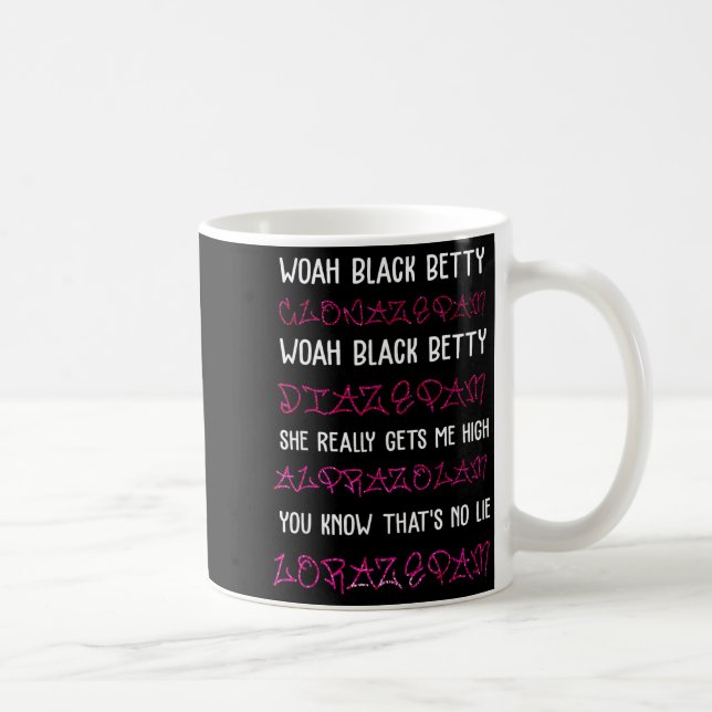 Woah Black Betty Clonazepam Woah Black Betty Diaze Coffee Mug (Right)