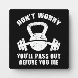 WOD Humour - Pass Out Before You Die. Funny Fitnes Plaque