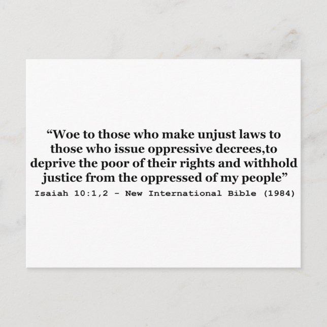 Woe To Those Who Make Unjust Laws Isaiah 10:1-2 Postcard (Front)