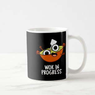 Wok In Progress Funny Cooking Pun  Coffee Mug