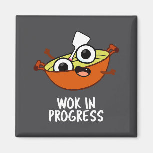 Wok In Progress Funny Cooking Pun  Magnet
