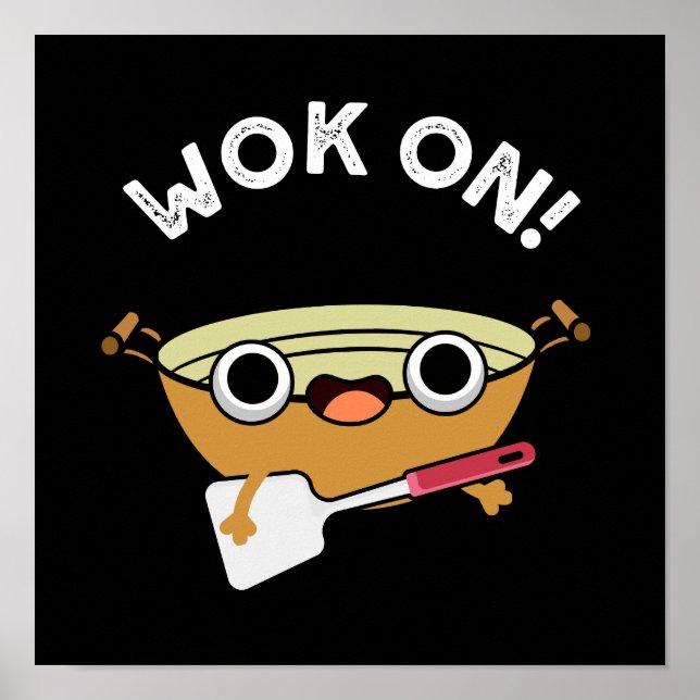 Wok On Funny Chinese Cooking Pun Dark BG Poster (Front)