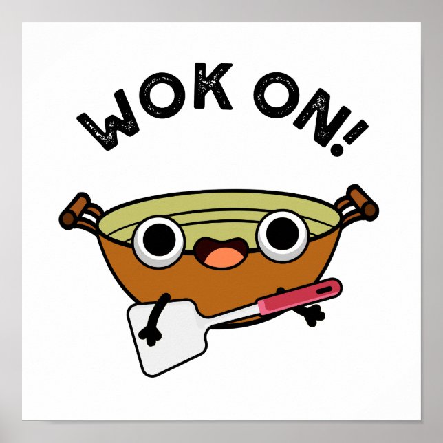 Wok On Funny Chinese Cooking Pun  Poster (Front)