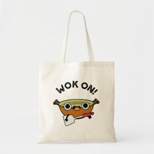 Wok On Funny Chinese Cooking Pun  Tote Bag