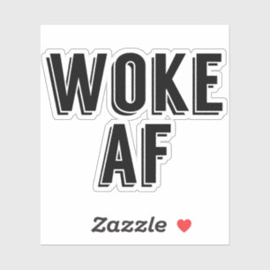 Woke AF