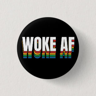 Woke AF 3 Cm Round Badge