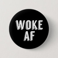 Woke AF