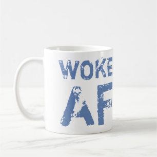 Woke AF Progressive Political Coffee Mug