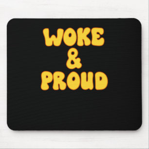 Woke And Proud Slogan Sticker  Mouse Pad