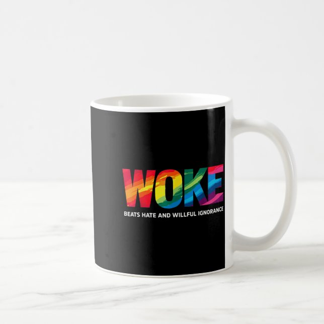 Woke Beats Hate And Willful Ignorance  Coffee Mug (Right)