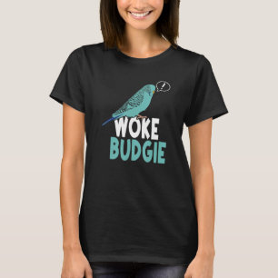 Woke Budgie Australian Budgerigar   Meme Parrot Mo T-Shirt