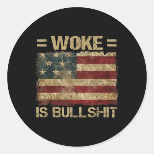 Woke Is Bull Funny Trump Anti Woke Classic Round Sticker