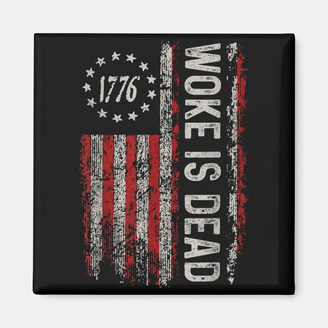 Woke Is Dead Funny Sarcastic Slogan  Magnet (Front)