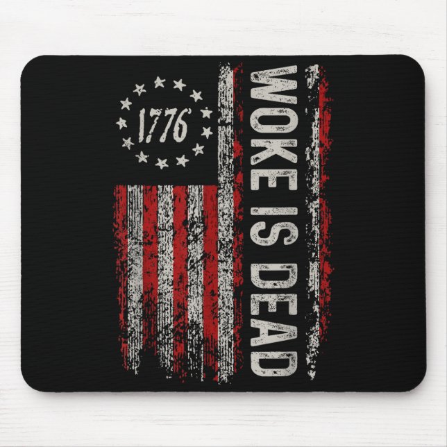 Woke Is Dead Funny Sarcastic Slogan  Mouse Pad (Front)