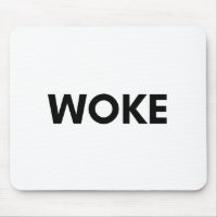 woke