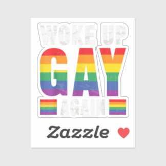 Woke Up Gay Again