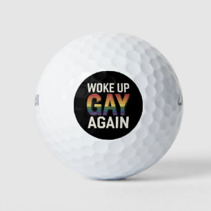 Woke Up Gay Again Funny LGBTQ Pride Ally Rainbow Golf Balls