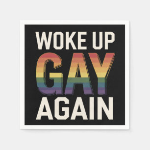 Woke Up Gay Again Funny LGBTQ Pride Ally Rainbow Napkin