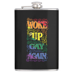 Woke Up Gay Again – Funny LGBTQ+ Pride Hip Flask