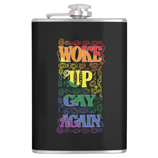 Woke Up Gay Again – Funny LGBTQ+ Pride Hip Flask (Front)